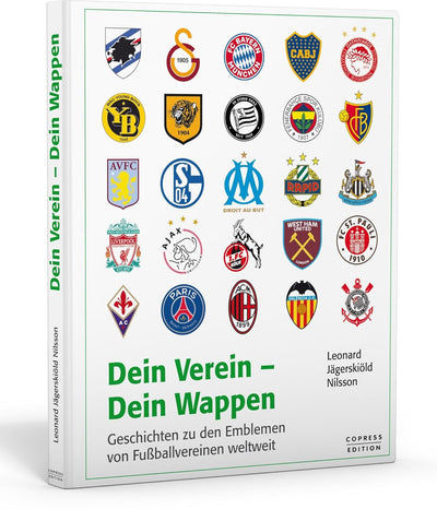 Dein Verein - Dein Wappen: Geschichten zu den Emblemen von Fussballvereinen weltweit, Gebundenes Buc