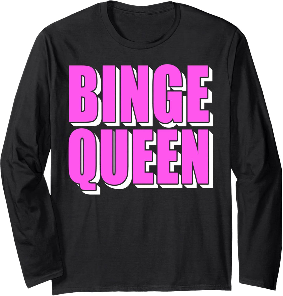 "Binge Queen" Serien streamen TV Lustig Langarmshirt