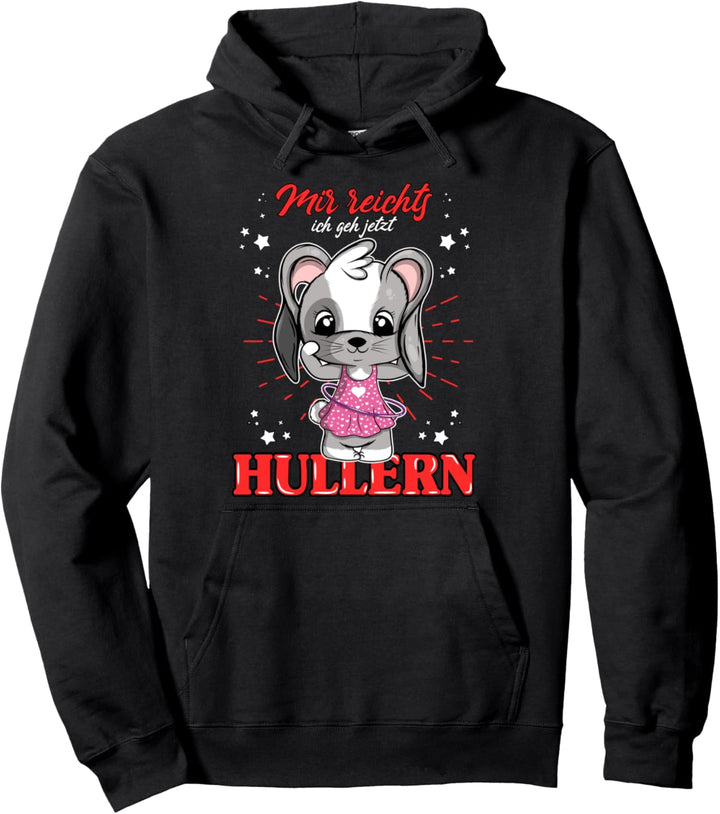 HulaHoop Reifen Hasen Motiv Mir reichts ich geh hullern Pullover Hoodie