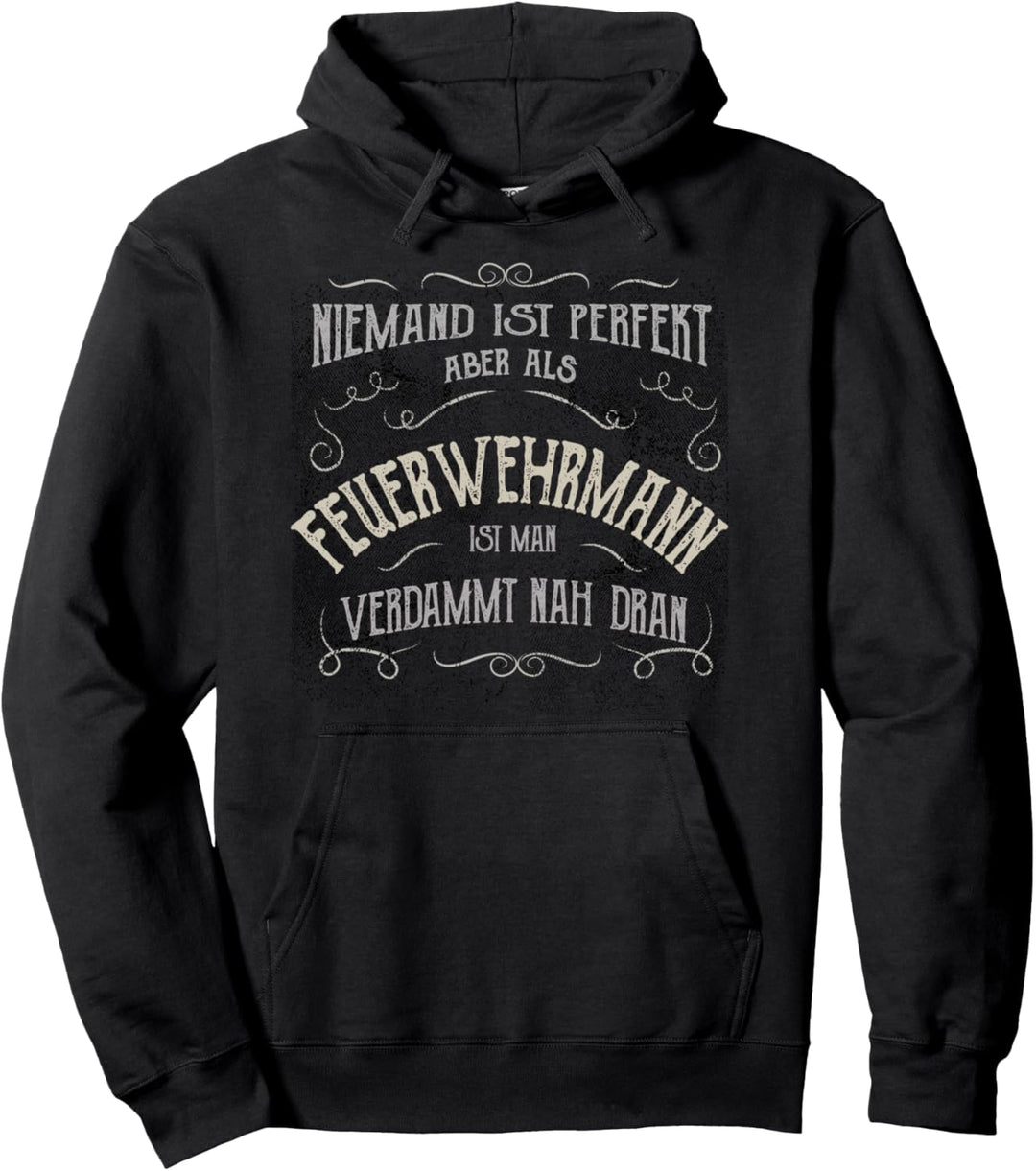 Lustiger Spruch - Beruf Feuerwehrmann Pullover Hoodie