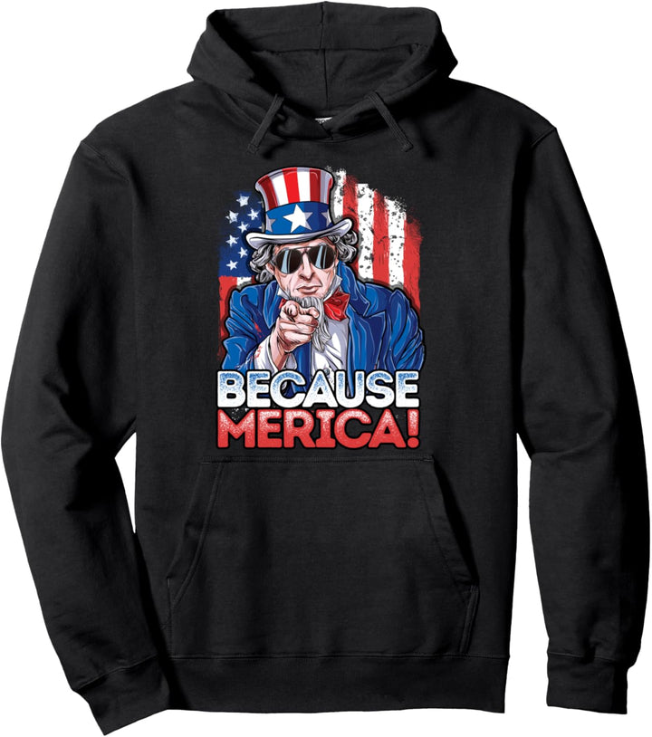 Uncle Sam 4th Of July Because Merica Men Women American Flag Pullover Hoodie