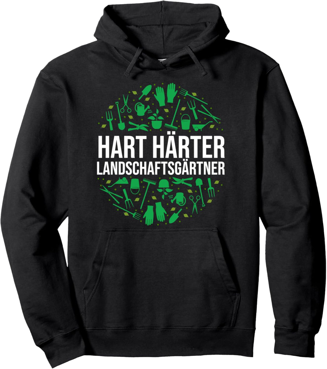 Hart Härter Landschaftsgärtner Gärtner Spruch Geschenk Pullover Hoodie