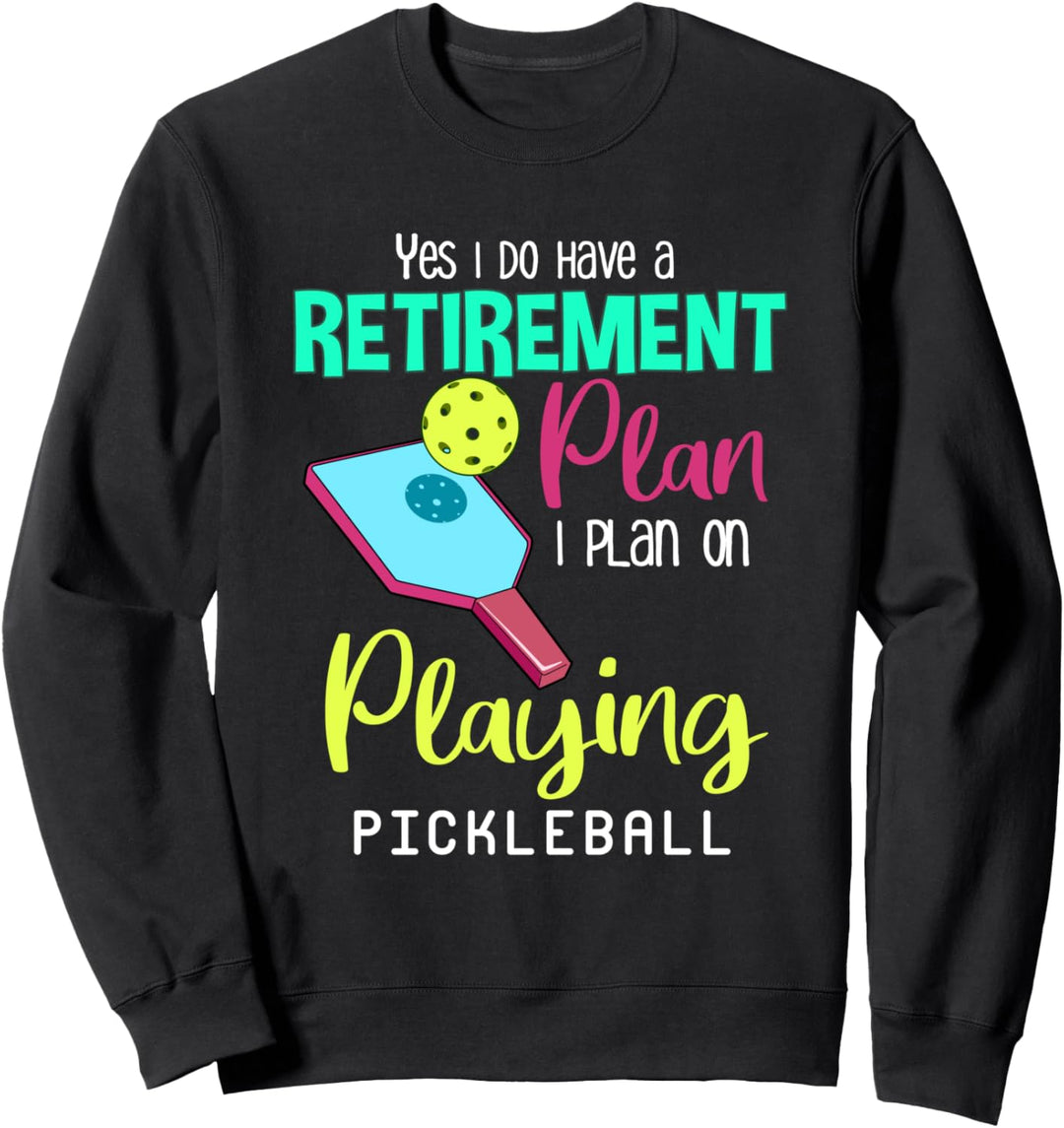 Pickleball Geschenk Peace Pickleball Ruhestand Plan Sweatshirt