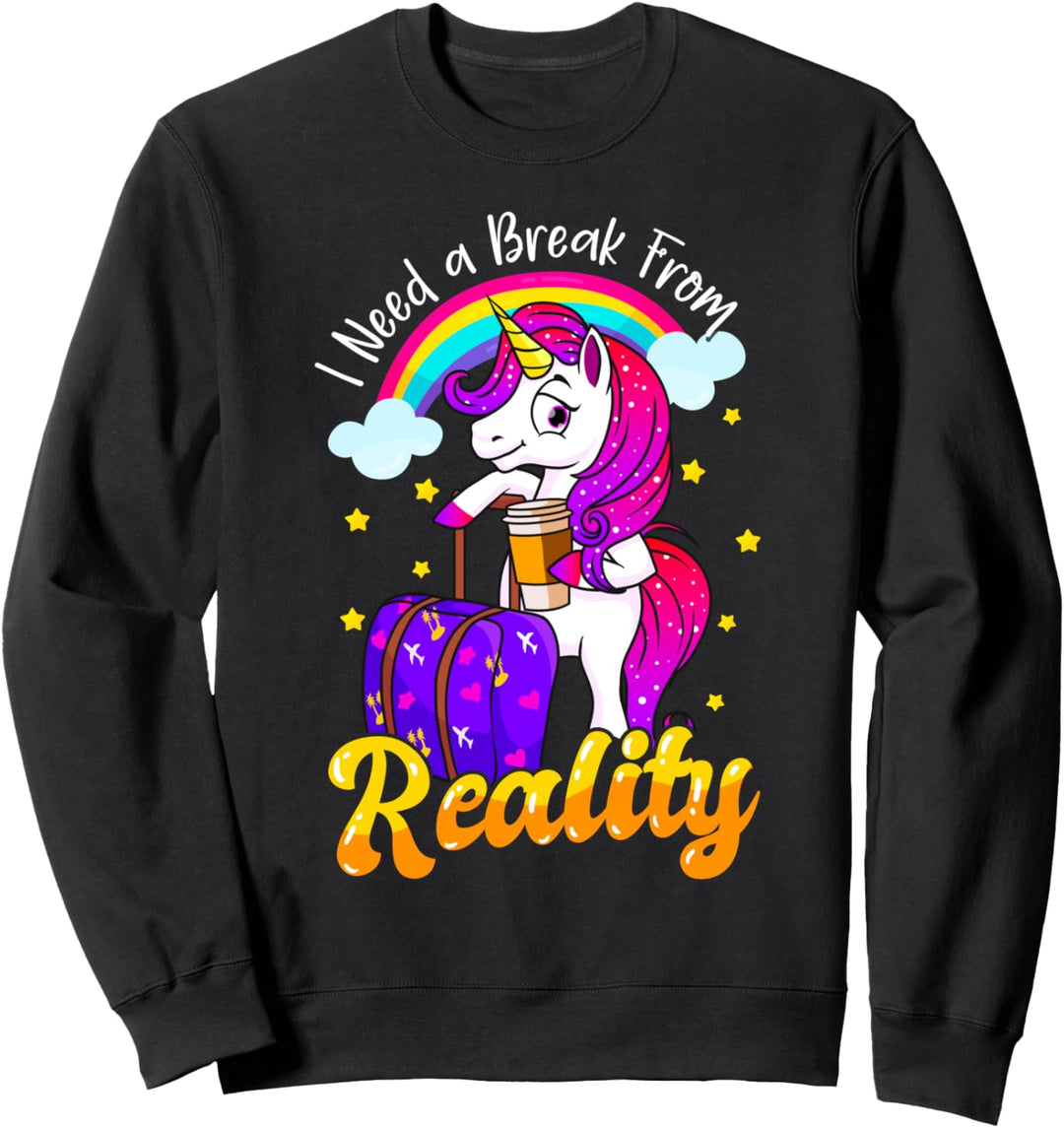 Ich brauche eine Pause von der Realität! Lustiges Einhorn Sweatshirt