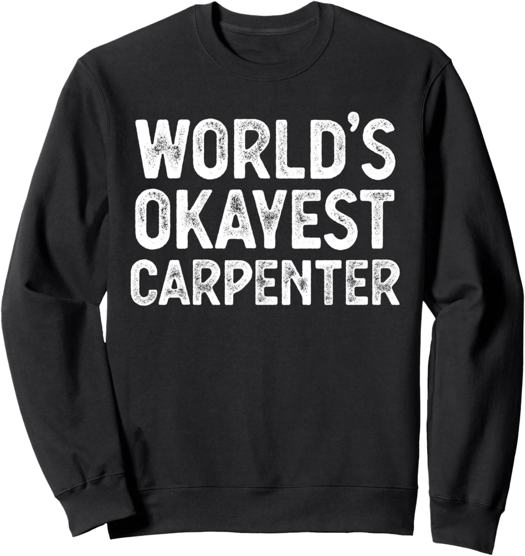 Lustiger Zimmerer World's Okayest Zimmermann Sweatshirt