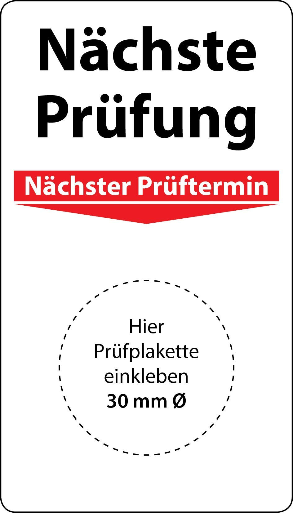 Grundplakette Nächste Prüfung, 100 Stück, 70 x 40 mm, Vinylfolie, selbstklebend, Grundetikett für Pr