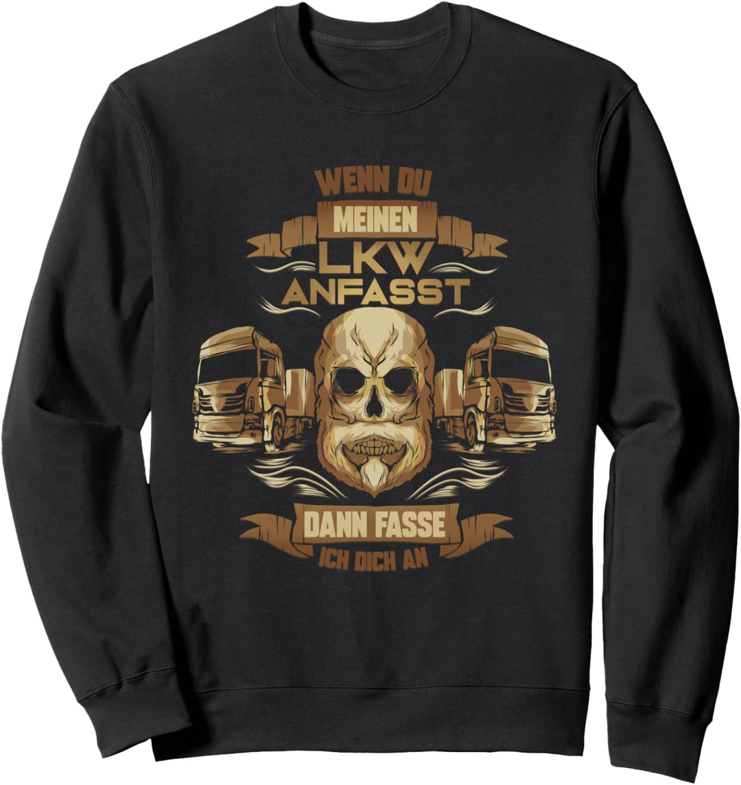 LKW-Fahrer Lastwagen Fernfahrer Trucker Geschenk Sweatshirt