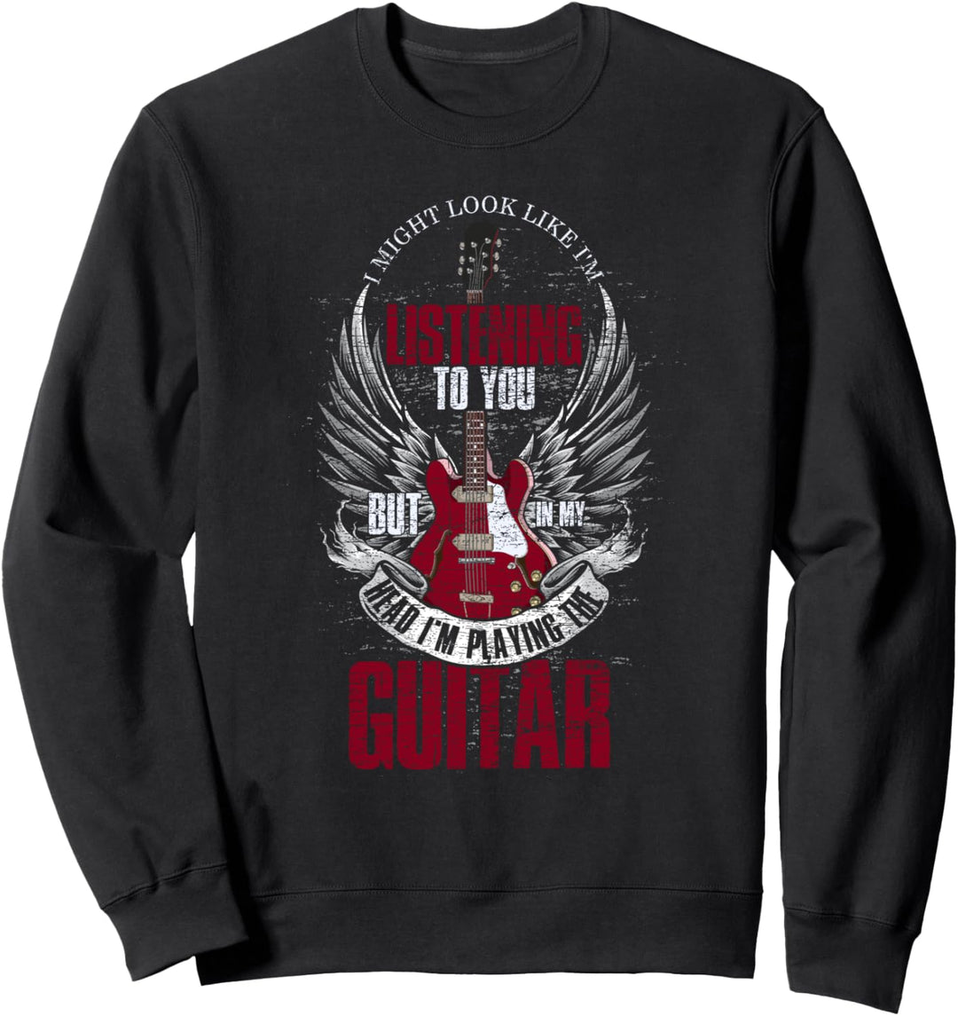 Es sieht vielleicht aus als würde ich zuhören Musik Gitarre Sweatshirt