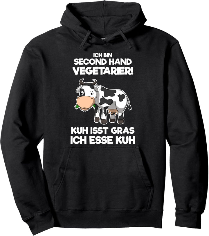 Ich Bin Second Hand Vegetarier Kuh Fleisch Essen Gras Jäger Pullover Hoodie