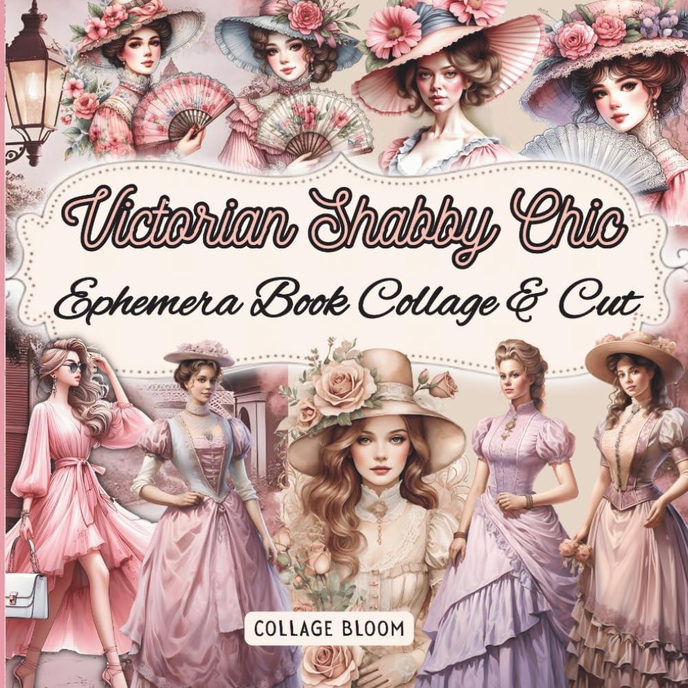 Vintage Victorian Shabby Chic Ephemera Book Women Collage for Art Journaling and Scrapbooking: 40 Pa