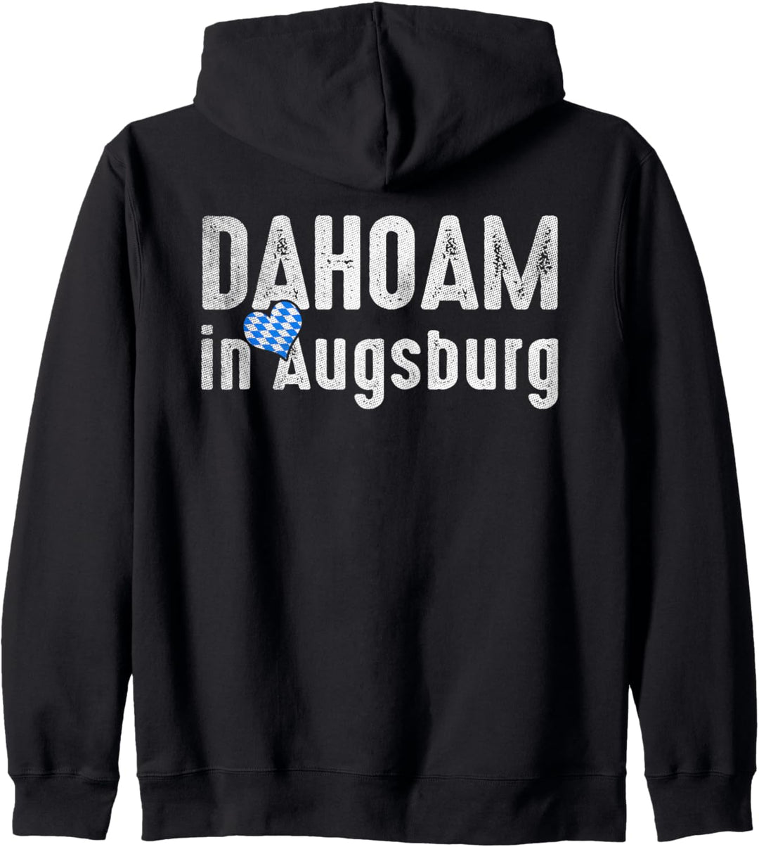 Dahoam in Augsburg - Bayern Boarisches Lebensgefühl Kapuzenjacke