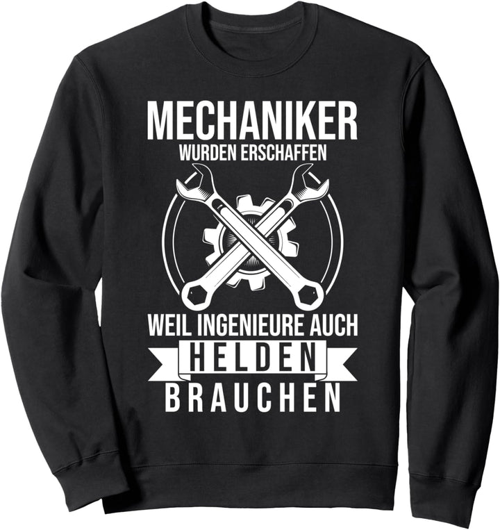 Lustiger Spruch Mechaniker wurden erschaffen Helden Geschenk Sweatshirt