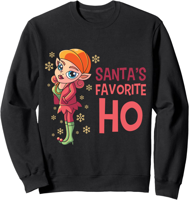 Weihnachten Frauen Lustig Sexy Elfe Mama SANTAS FAVORITE HO Sweatshirt