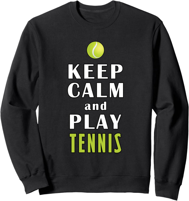 Keep Calm And Play Tennis Lustig Sweatshirt