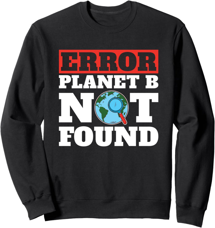 Klimawandel Erde Planet Erderwärmung - Klimaschutz Sweatshirt
