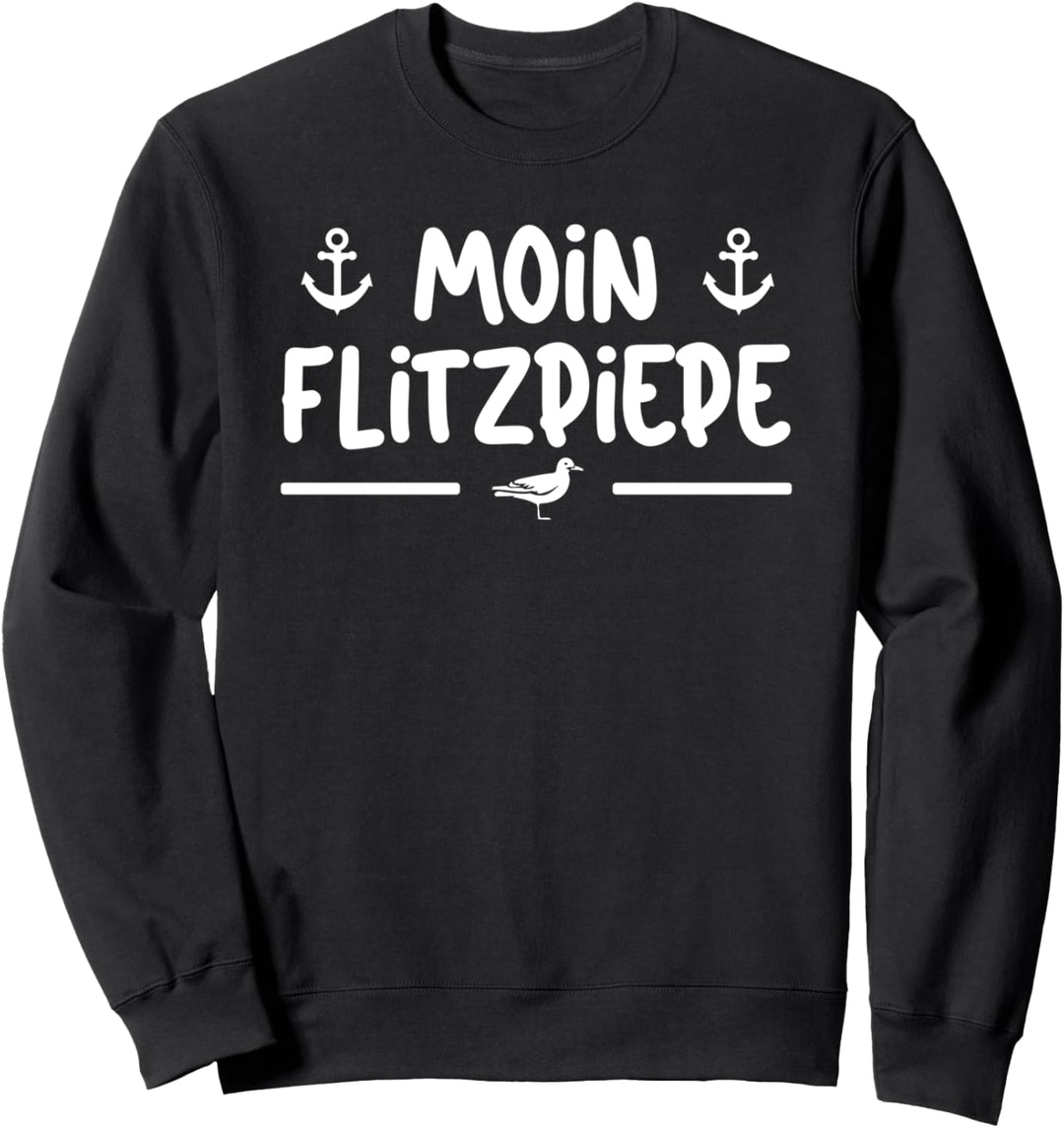 Moin Flietzpiepe Möwe Anker Plattdeutsch Ostsee Sweatshirt