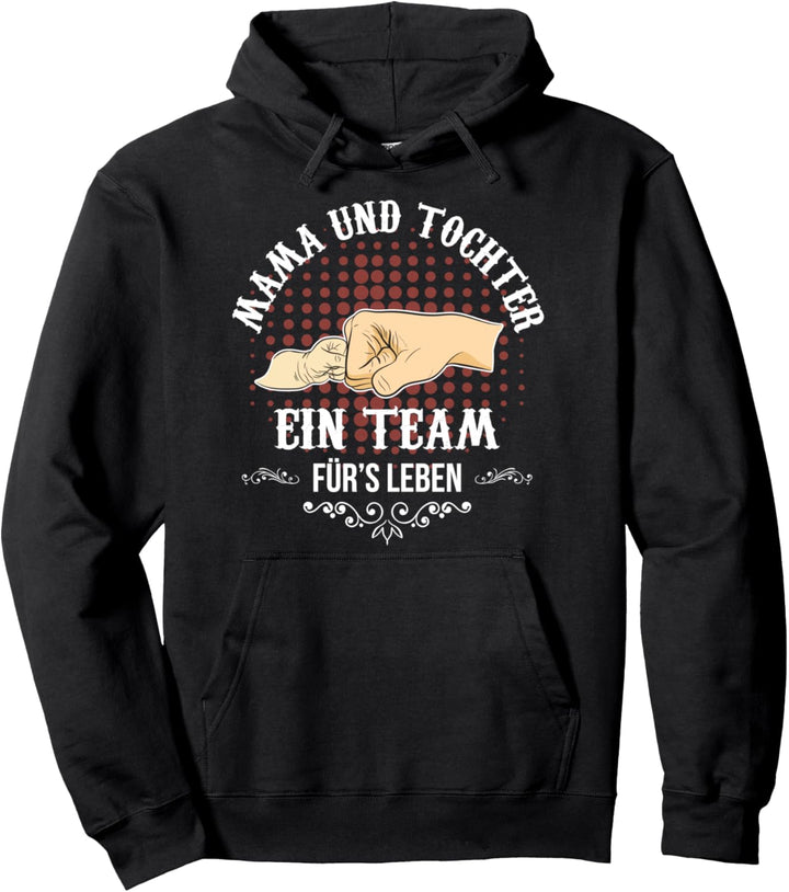 Mutter und Tochter Ein Team Fürs Leben Geschenk Mama Familie Pullover Hoodie
