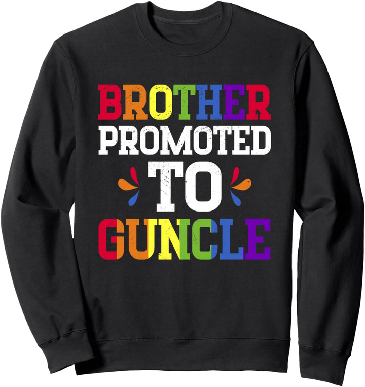 Bruder befördert zu Guncle lustig LGBTQ Regenbogen Stolz Sweatshirt