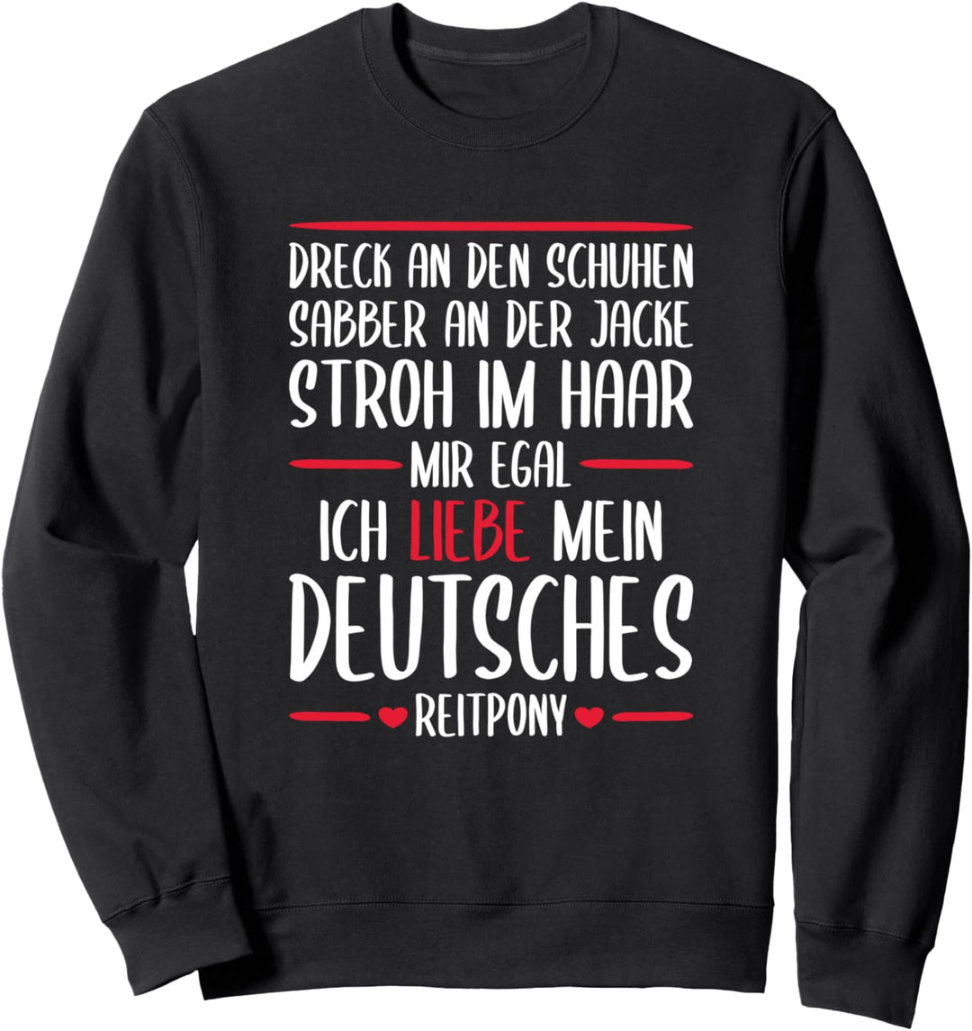 Mir egal, Ich liebe mein Deutsches Reitpony Sweatshirt