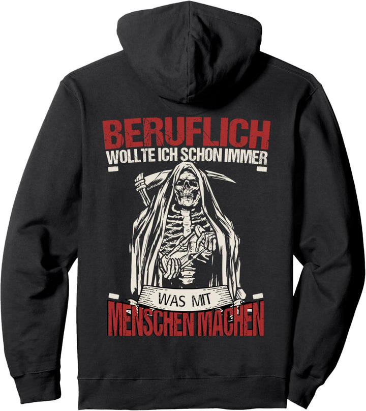 Beruflich Wollte Ich Schon Immer Was Mit Menschen Machen Pullover Hoodie