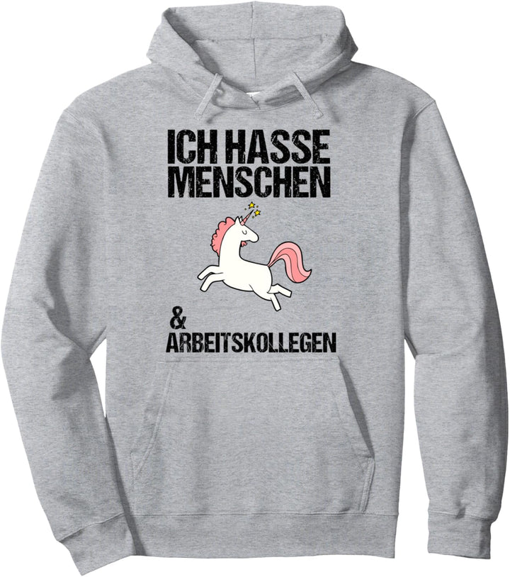 Ich hasse Menschen & Arbeitskollegen Einhorn Geschenk Pullover Hoodie