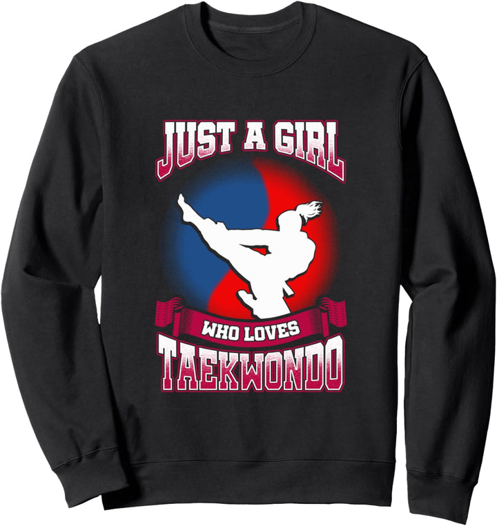 Just A Girl Who Loves Taekwondo Mädchen Sweatshirt