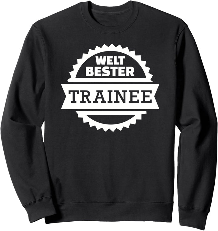 Weltbester Trainee Sweatshirt