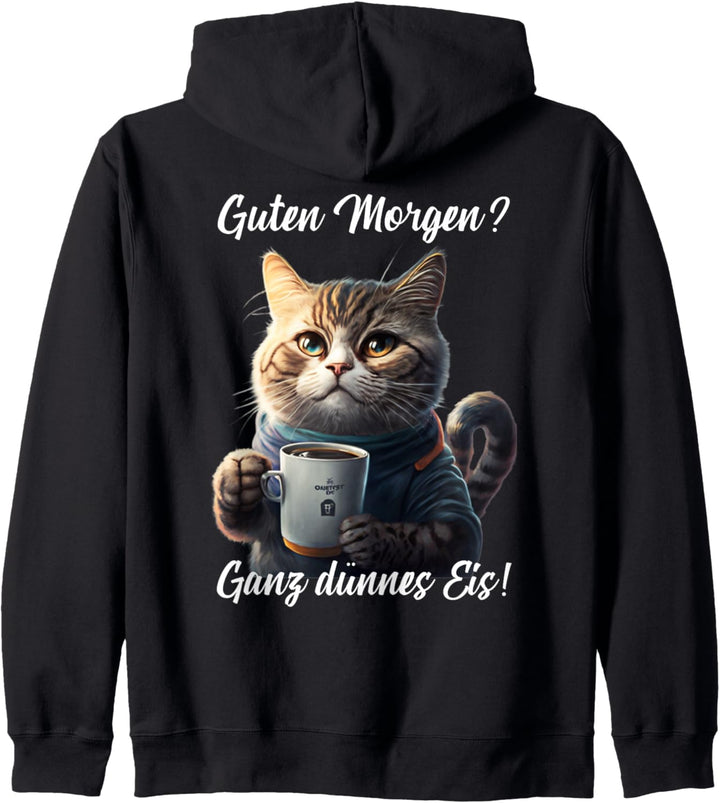 Lustige Katzen Sprüche Guten Morgen Ganz dünnes Eis Katze Kapuzenjacke