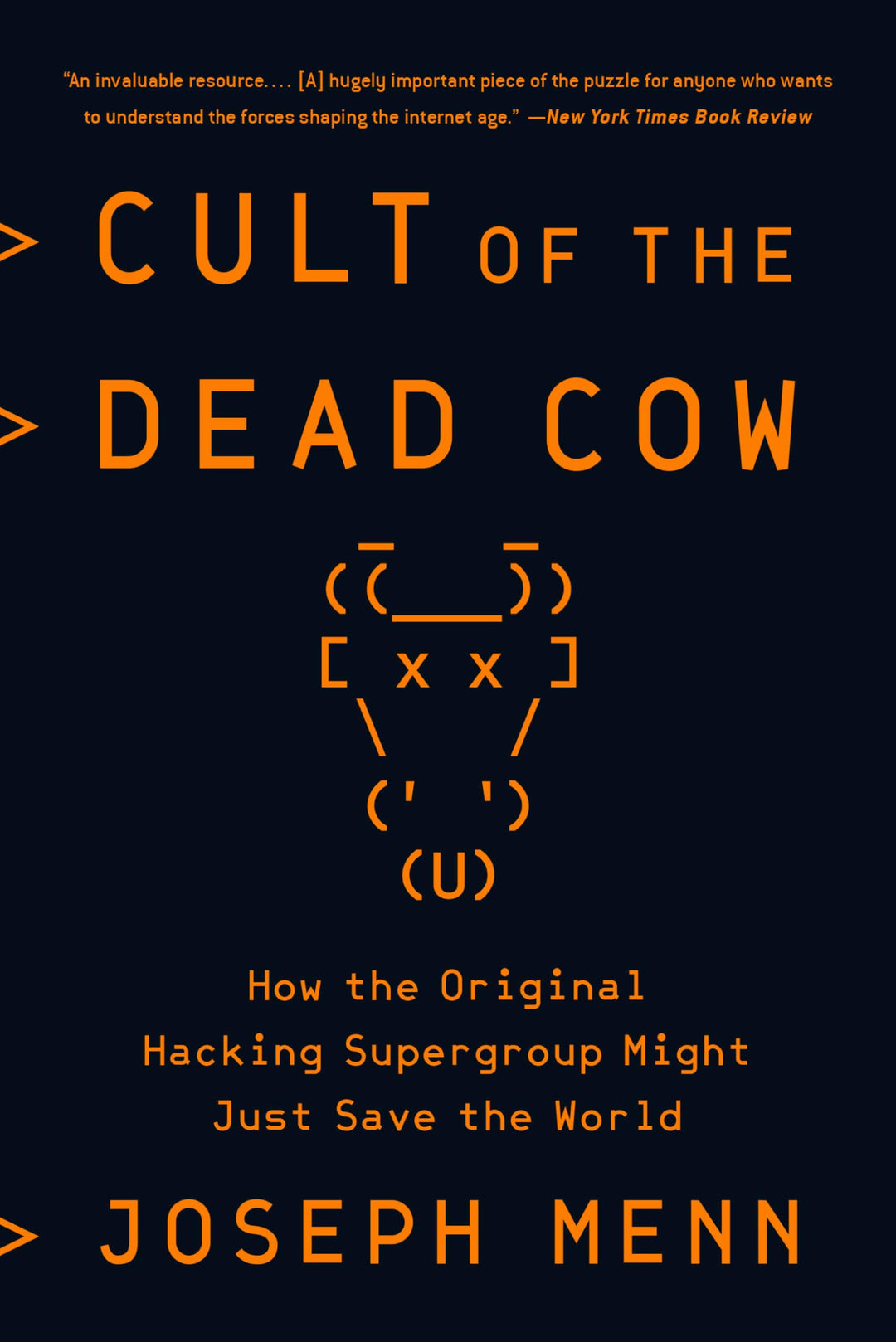 Cult of the Dead Cow: How the Original Hacking Supergroup Might Just Save the World, Taschenbuch
