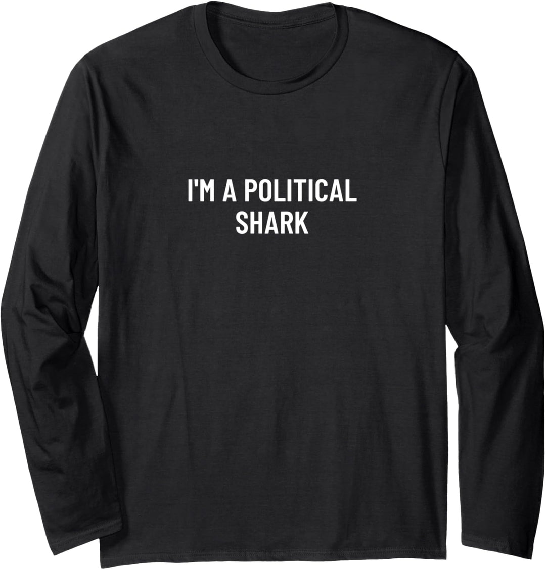 Ich bin ein politischer Hai Langarmshirt