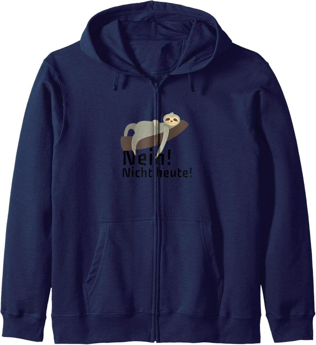 Nein Nicht Heute Faul-Tier Geschenk Spruch Lustig Schule Uni Kapuzenjacke