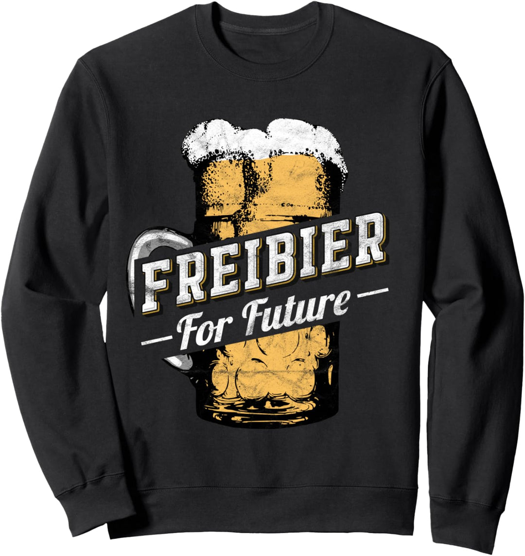 Bier Party Urlaub Oktoberfest Bierpong Freibier For Future Sweatshirt