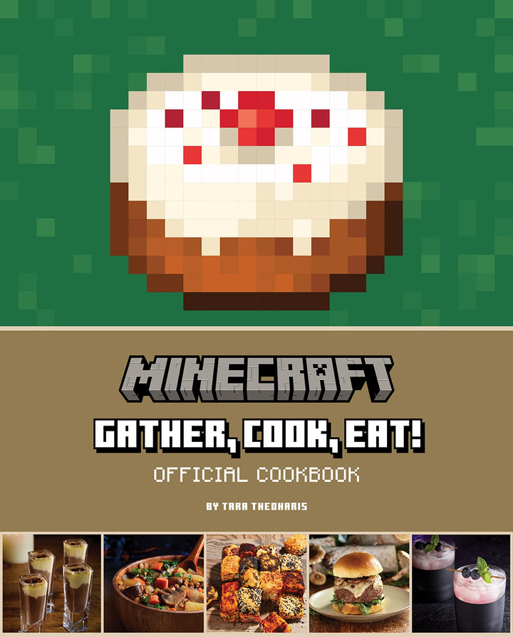Minecraft: Gather, Cook, Eat! An Official Cookbook, Gebundenes Buch