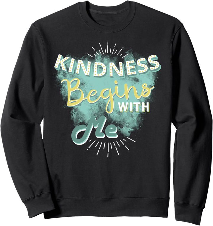 Freundlichkeit fängt mit mir an Trendy Geschenk T Shirt Sweatshirt
