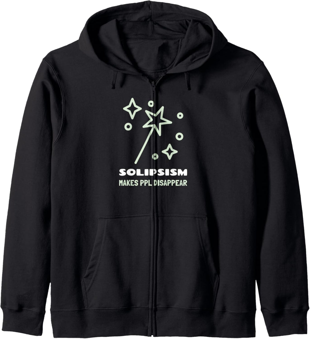 Solipsism Makes People Disappear Design für Philosophen Kapuzenjacke