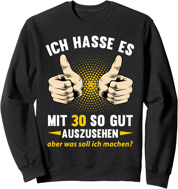 30. Geburtstag Mann Frau 30 Jahre 1994 Deko Lustig Geschenk Sweatshirt