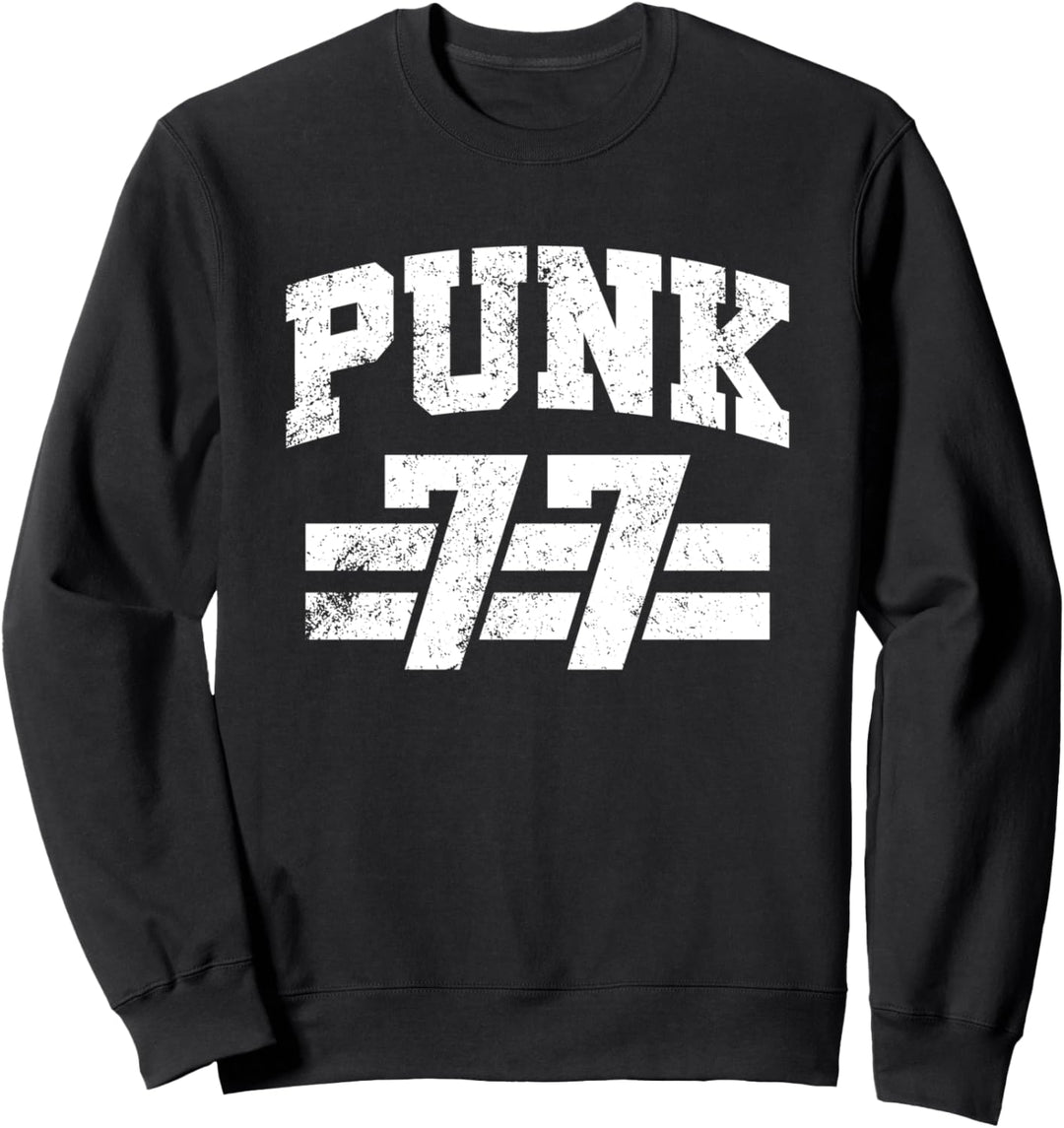 Punk 77 1977 Punk Rock Sweatshirt