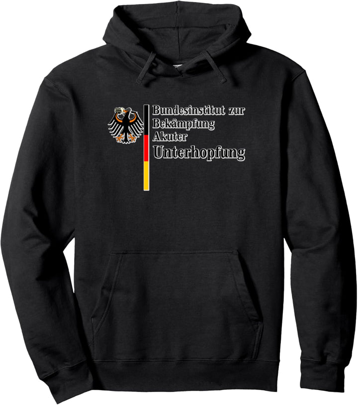 bundesinstitut zur bekämpfung akuter unterhopfung Pullover Hoodie