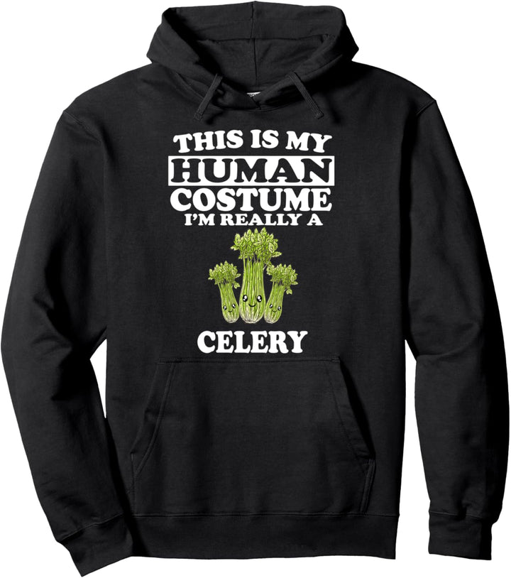 This Is My Human Costume I'm Really A Celery Vegetable Pullover Hoodie