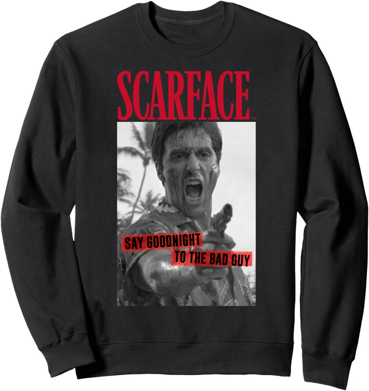 Scarface Say Goodnight To The Bad Guy Photo Sweatshirt