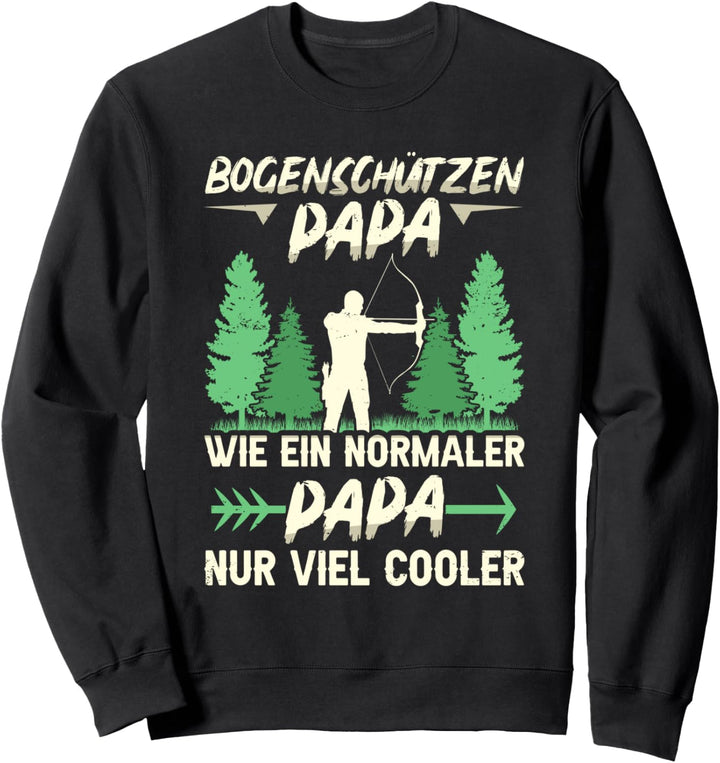 Bogenschütze Papa Spruch Pfeil Bogen Geschenk Bogenschiessen Sweatshirt