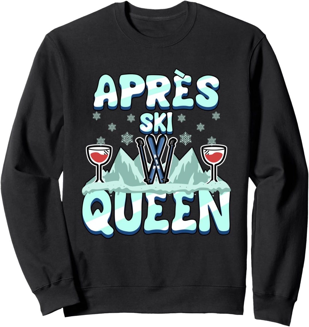 Lustig Apres Ski Queen Skier Winterurlaub Frauen Spruch Sweatshirt