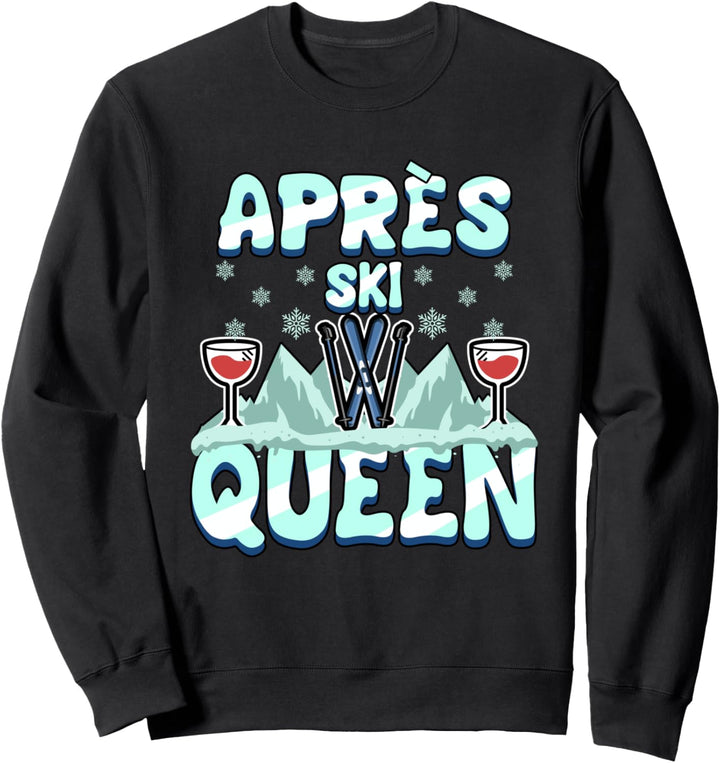 Lustig Apres Ski Queen Skier Winterurlaub Frauen Spruch Sweatshirt