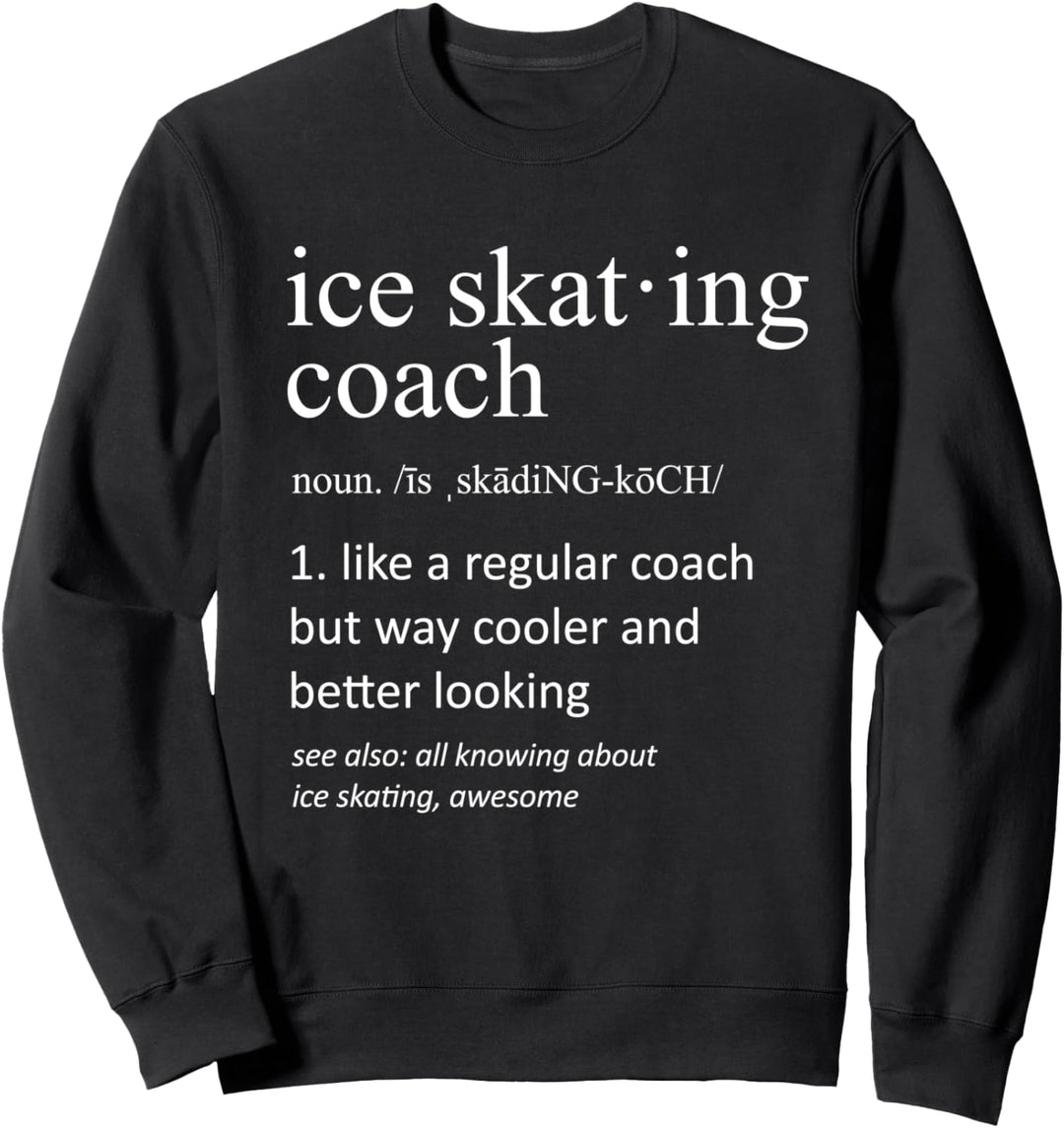 Schlittschuhlaufen Trainer Definition Sport lustig Trainer Sweatshirt