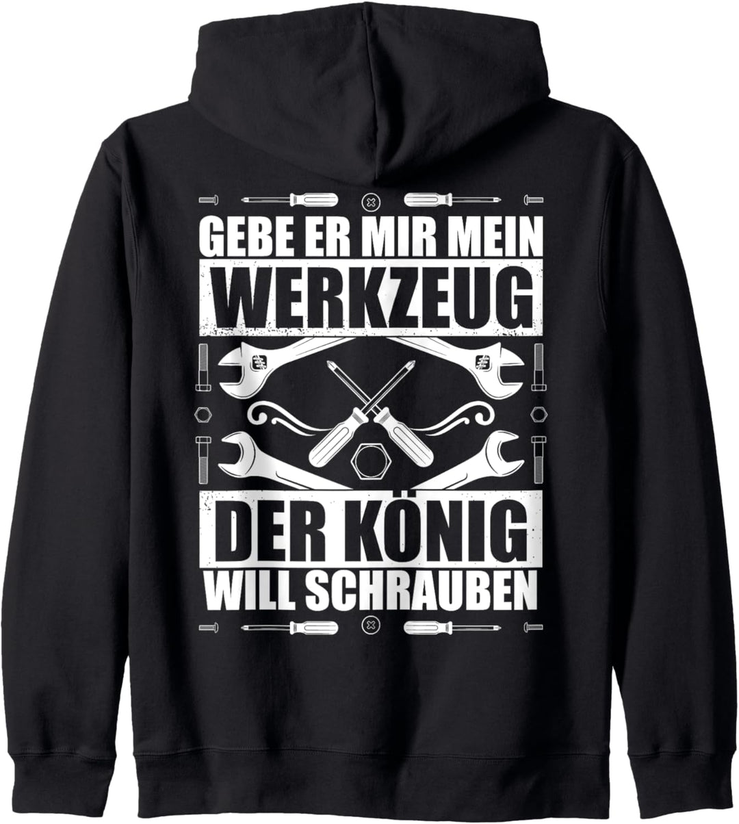 Gebe er mir mein Werkzeug - Der König will schrauben Vater Kapuzenjacke