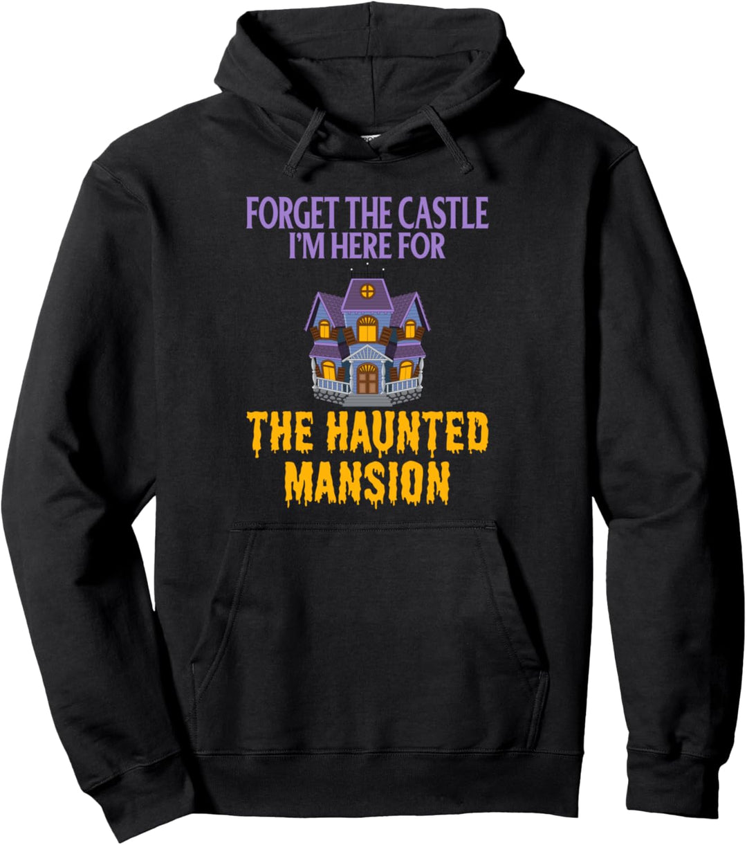 Vergessen Sie das Schloss „I'm here for the Haunted Mansion“. Pullover Hoodie