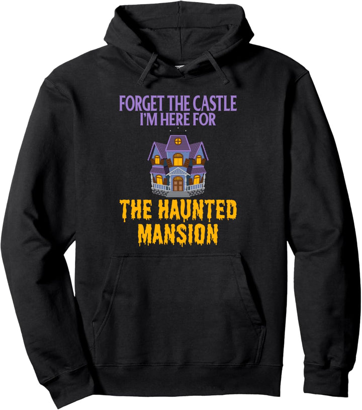 Vergessen Sie das Schloss „I'm here for the Haunted Mansion“. Pullover Hoodie