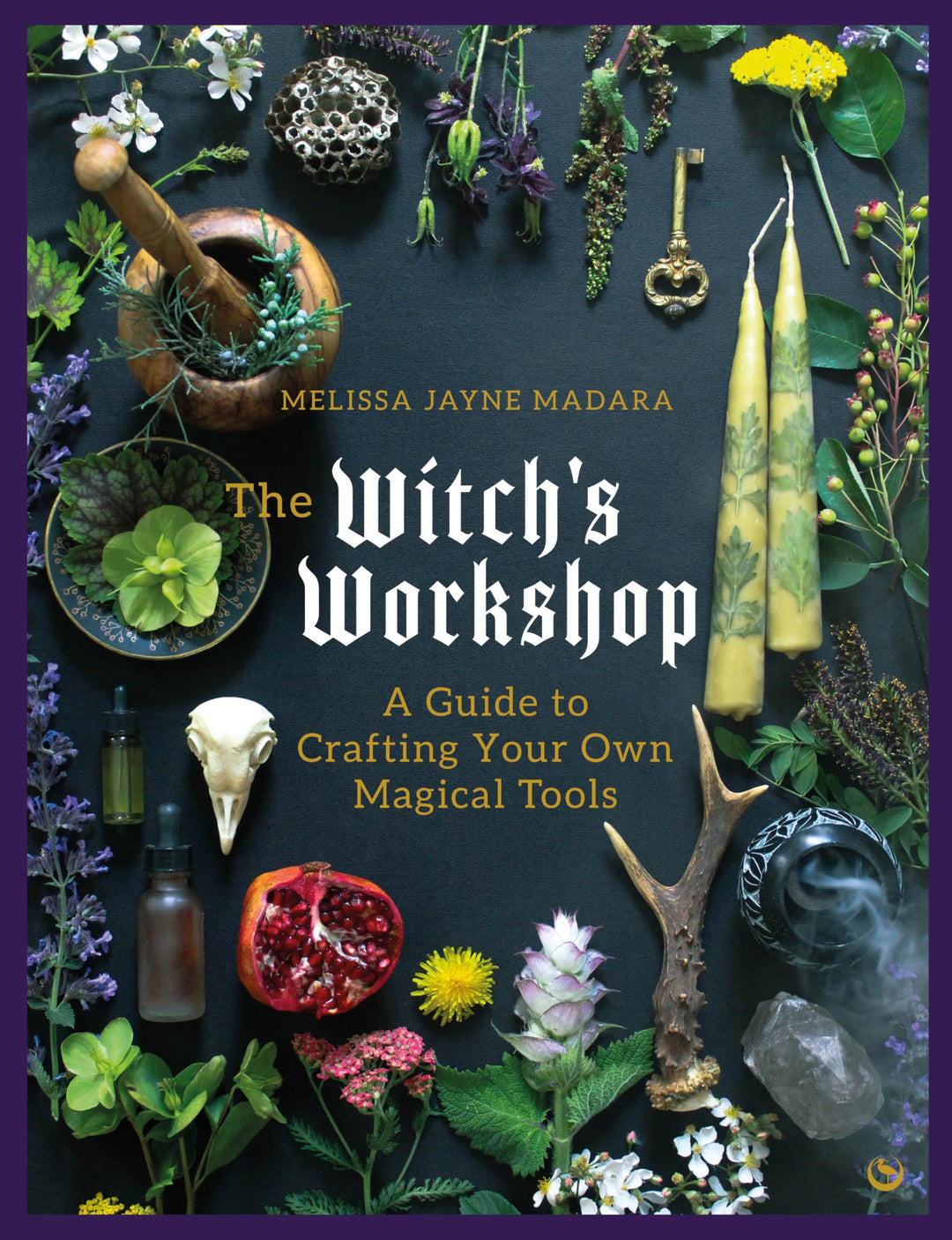 The Witch's Workshop: A Guide to Crafting Your Own Magical Tools, Gebundenes Buch