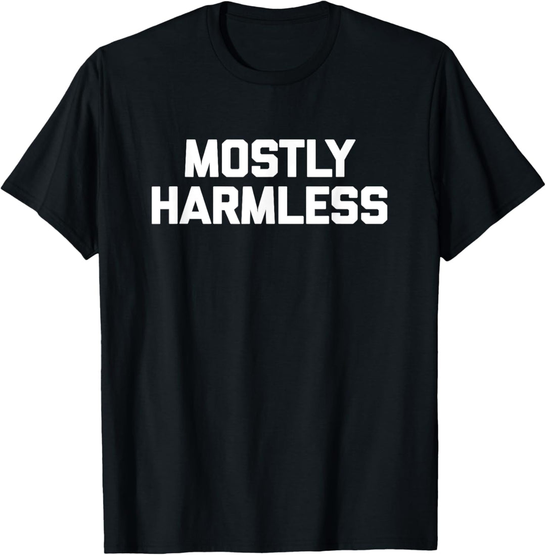 Mostly Harmless T-Shirt Lustiger Spruch sarkastisch Neuheit Humor T-Shirt