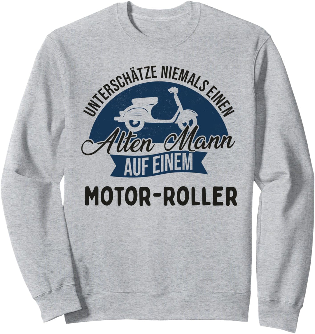 Unterschätze Niemals Einen Alten Mann Auf Einem Roller Sweatshirt